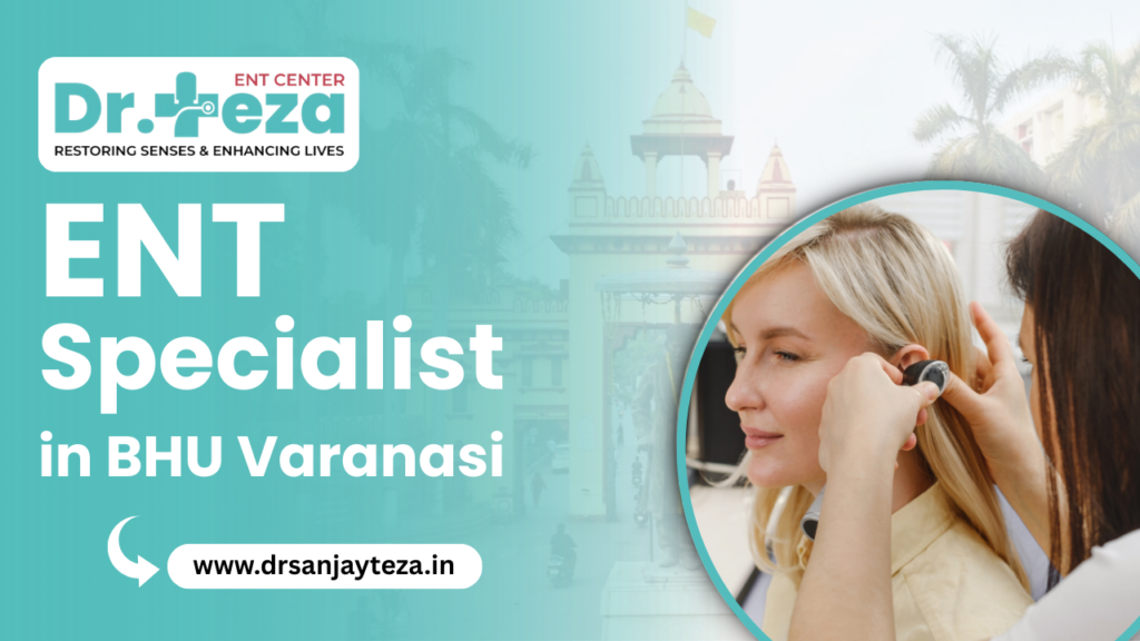 ENT Specialist Near BHU Varanasi