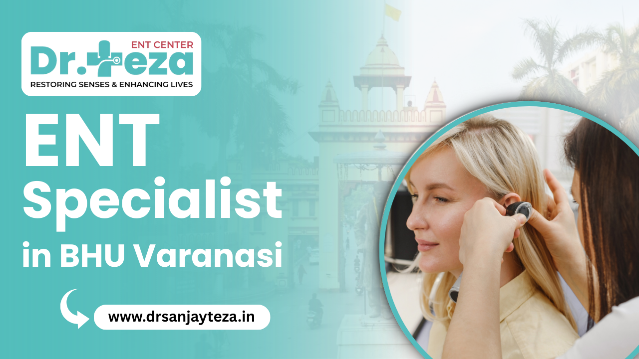 ENT Specialist Near BHU Varanasi