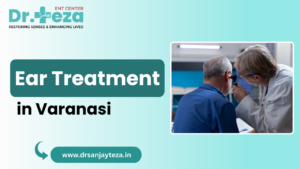 Ear Treatment in Varanasi