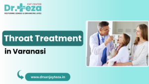 Throat Treatment in Varanasi